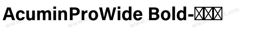 AcuminProWide Bold字体转换